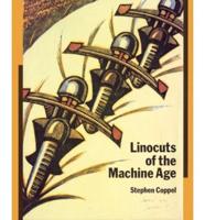Linocuts of the Machine Age