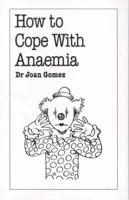 How to Cope With Anaemia