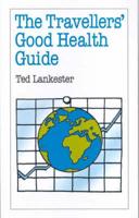 The Travellers' Good Health Guide
