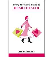 Every Woman's Guide to Heart Health