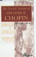 The Scottish Autumn of Frederick Chopin