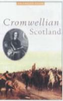 Cromwellian Scotland 1651-1660