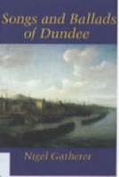 Songs and Ballads of Dundee