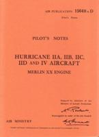Hurricane IIA, IIB, IIC, IID & IV Pilot's Notes
