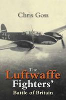 The Luftwaffe Fighters' Battle of Britain