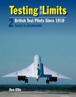 Testing to the Limits: James to Zurakowski Volume 2