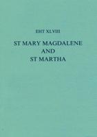 The Lives of St Mary Magdalene and St Martha