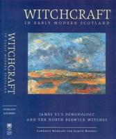 Witchcraft in Early Modern Scotland