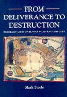 From Deliverance to Destruction: Rebellion and Civil War in an English City (Exeter)