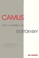 Camus: The Challenge of Dostoevsky