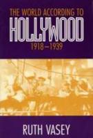 The World According to Hollywood, 1918-1939