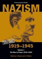 Nazism 1919-1945. Vol.1 The Rise to Power 1919-1934