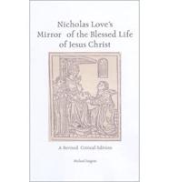 Nicholas Love's Mirror of the Blessed Life of Jesus Christ