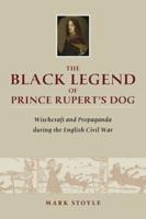 The Black Legend of Prince Rupert's Dog