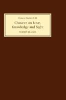 Chaucer on Love, Knowledge, and Sight