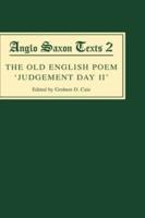 The Old English Poem Judgement Day II: A Critical Edition with Editions of Bede's de Die Iudiciiand the Hatton 113 Homily Be Domes Daege