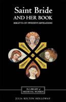 Saint Bride and Her Book: Birgitta of Sweden's Revelations'