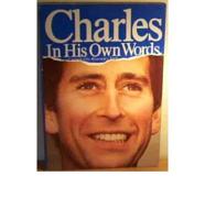 Charles in His Own Words