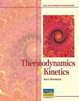 Thermodynamics and Kinetics Teacher Resource Pack