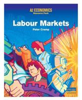 A2 Economics: Labour Markets Teacher Resource Pack