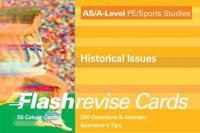 AS/A-Level PE/Sports Studies: Historical Issues FlashRevise Cards