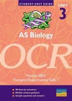AS Biology, Unit 3, OCR. Module 2803 Transport/experimental Skills 1