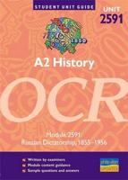 A2 History, Unit 2591, OCR. Module 2591 Russian Dictatorship, 1855-1956