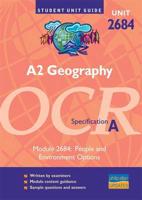 A2 Geography, Unit 2684, OCR Specification A. Module 2684 People and Environment Options