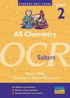 AS Chemistry, Unit 2, OCR Salters. Module 2848 Chemistry of Natural Resources