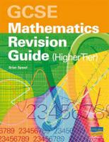 GCSE Mathematics Revision Guide (Higher Tier)