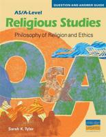 AS/A-Level Religious Studies: Philosophy of Religion and Ethics Question and Answer Guide