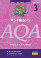 AS History, Unit 3, AQA. Module 3 Course Essays