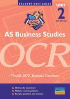 AS Business Studies, Unit 2, OCR. Module 2872 Business Decisions