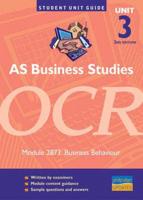 AS Business Studies, Unit 3, OCR. Module 2873 Business Behaviour