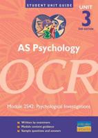 AS Psychology, Unit 3, OCR. Module 2542 Psychological Investigations