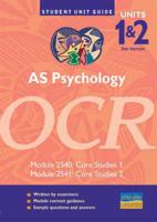 AS Psychology, Units 1 & 2, OCR. Module 2540 [And] Module 2541 Core Studies 1 [And] Core Studies 2