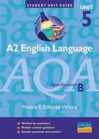 A2 English Language. Unit 5, Specification B. Editorial Writing