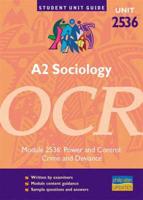 A2 Sociology, Unit 2536, OCR. Module 2536 Power and Control : Crime and Deviance