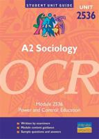 A2 Sociology, Unit 2536, OCR. Module 2536 Power and Control : Education
