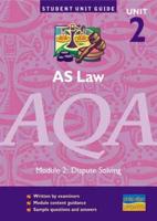 AS Law, Unit 2, AQA. Module 2 Dispute Solving