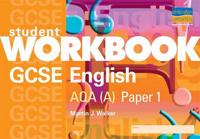 GCSE English: AQA (A) Language Paper 1 Student Workbook