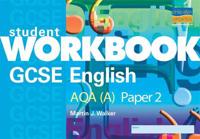 GCSE English: AQA (A) Language Paper 2 Student Workbook