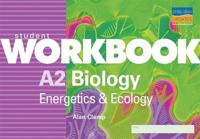 A2 Biology: Energetics & Ecology Student Workbook