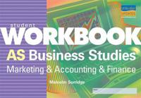AS Business Studies: Marketing & Accounting & Finance Student Workbook