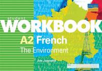 A2 French: The Environment Student Workbook