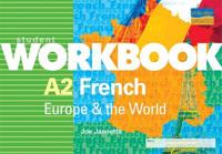 A2 French: Europe & the World Student Workbook