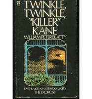 Twinkle, Twinkle, 'Killer' Kane