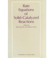 Rate Equations of Solid Catalyzed Reactions