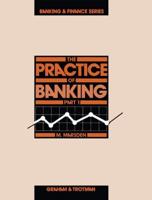 The Practice of Banking , Part 1