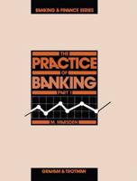 The Practice of Banking , Part 1